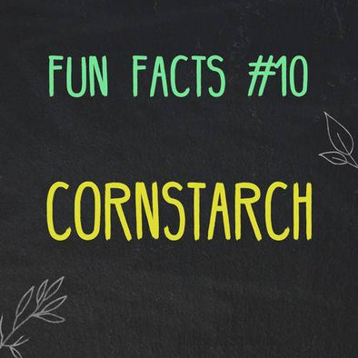 Fun Facts about Cornstarch